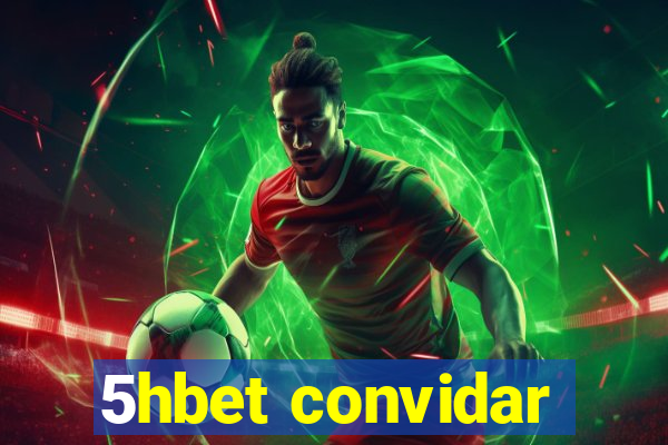 5hbet convidar